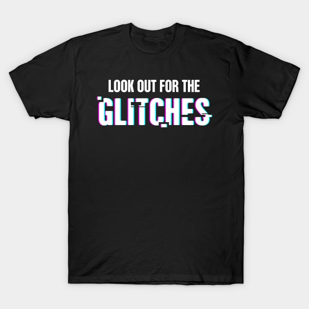 Conspiracy Theory - Glitch In The World T-Shirt by MeatMan